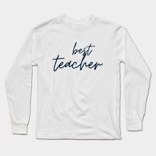 best teacher Long Sleeve T-Shirt